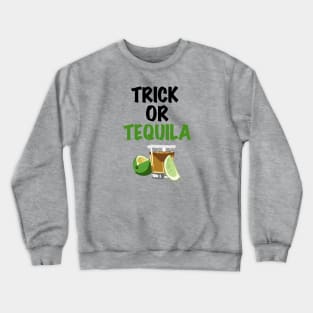 Trick or Tequila Crewneck Sweatshirt